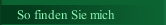 So finden Sie mich